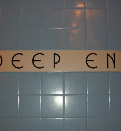 Jump in at the deep end?
